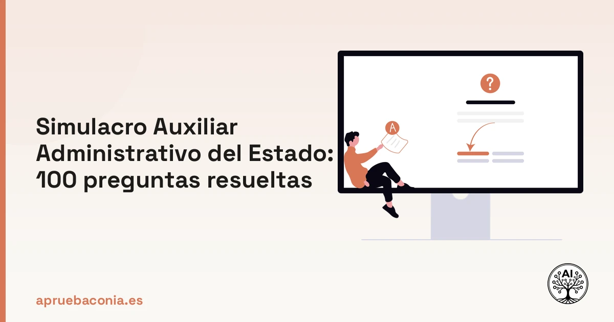 Ilustración de un examen digital para el simulacro Auxiliar Administrativo del Estado con 100 preguntas.